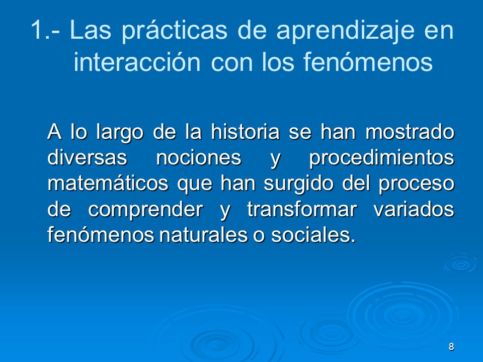 1.- Las prácticas de aprendizaje en interacción con los fenómenos