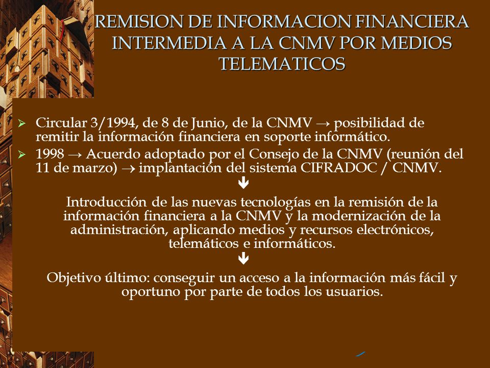 REMISION DE INFORMACION FINANCIERA INTERMEDIA A LA CNMV POR MEDIOS TELEMATICOS