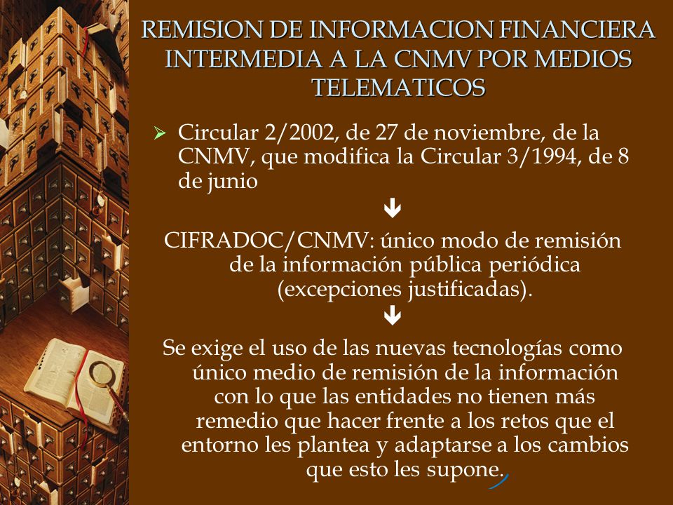 REMISION DE INFORMACION FINANCIERA INTERMEDIA A LA CNMV POR MEDIOS TELEMATICOS