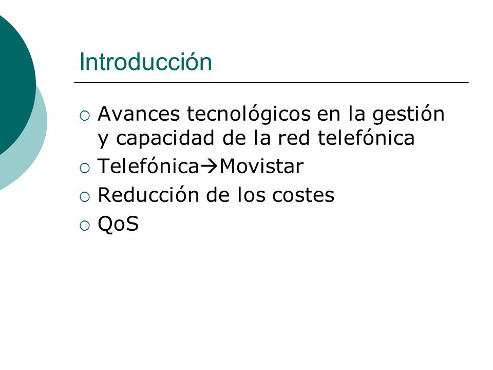 Introducción Avances tecnológicos en la gestión y capacidad de la red telefónica. TelefónicaMovistar.