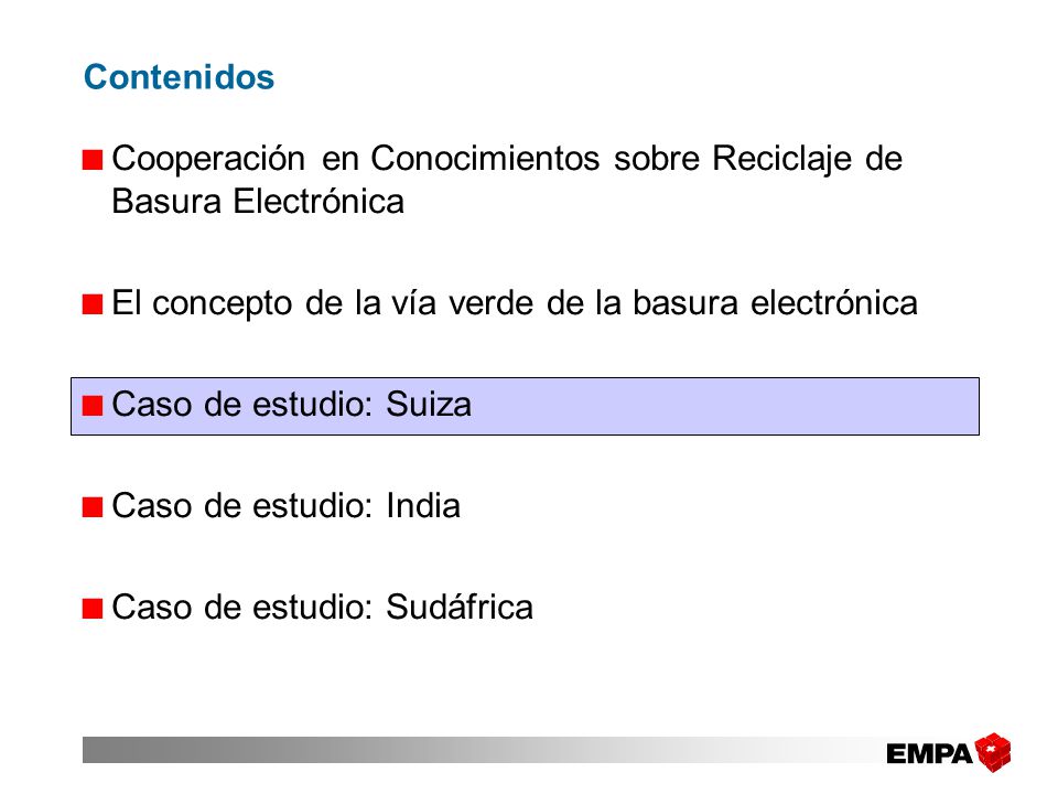 Contenidos Cooperación en Conocimientos sobre Reciclaje de Basura Electrónica. El concepto de la vía verde de la basura electrónica.