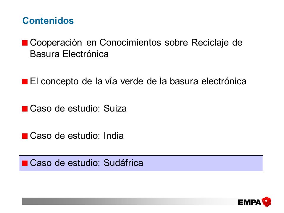 Contenidos Cooperación en Conocimientos sobre Reciclaje de Basura Electrónica. El concepto de la vía verde de la basura electrónica.