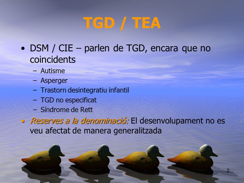 TGD / TEA DSM / CIE – parlen de TGD, encara que no coincidents