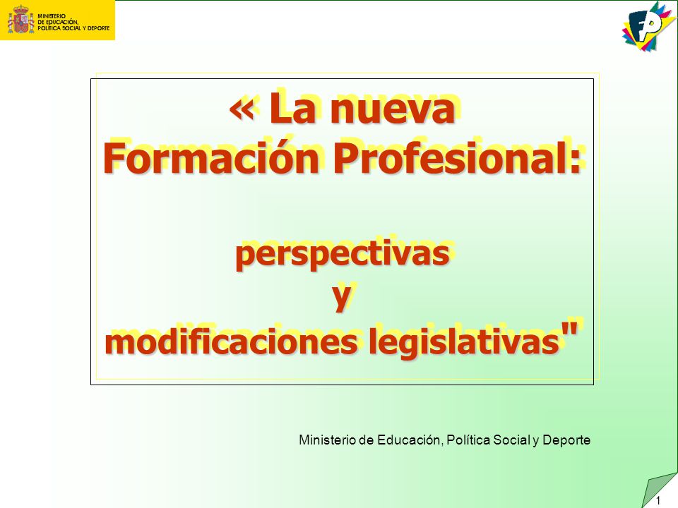 « La nueva Formación Profesional: perspectivas y modificaciones legislativas