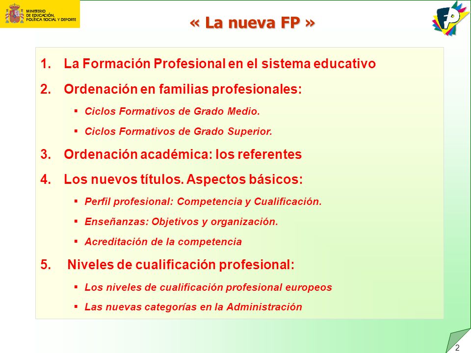 « La nueva FP » La Formación Profesional en el sistema educativo