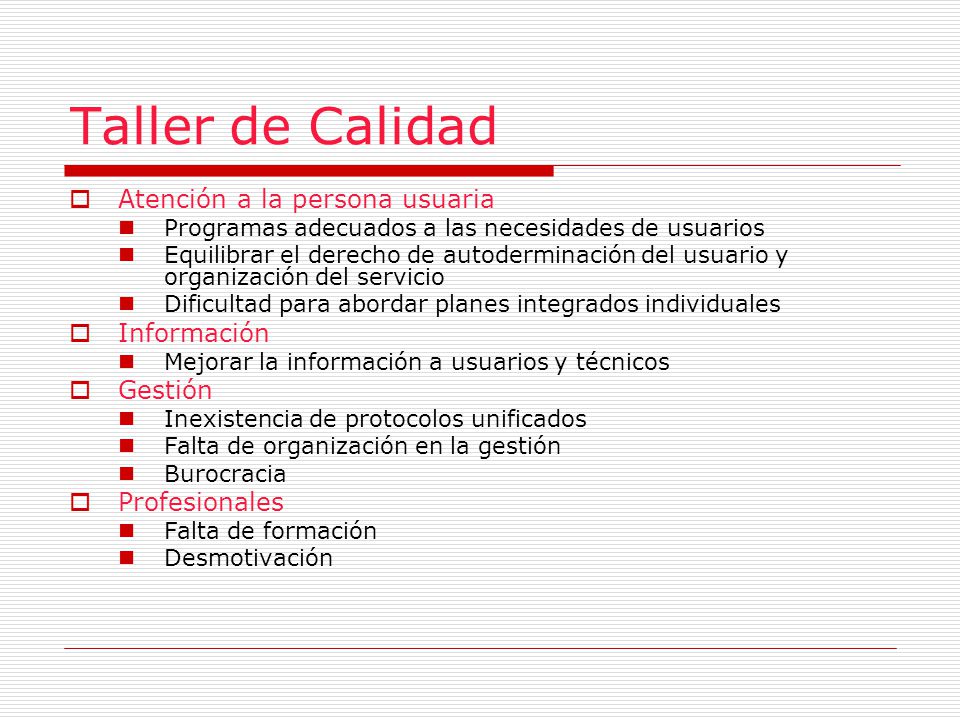 Taller de Calidad Atención a la persona usuaria Información Gestión