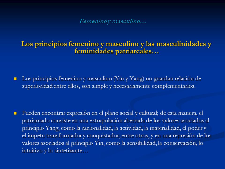Femenino y masculino… Los principios femenino y masculino y las masculinidades y feminidades patriarcales…