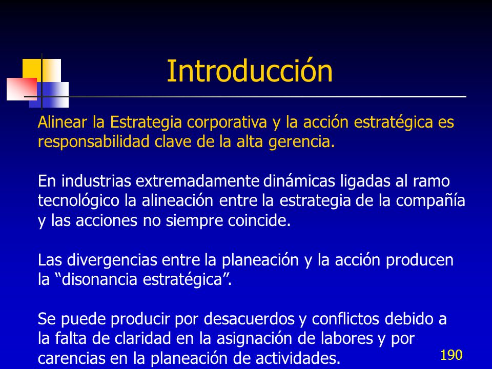 Introducción Alinear la Estrategia corporativa y la acción estratégica es. responsabilidad clave de la alta gerencia.