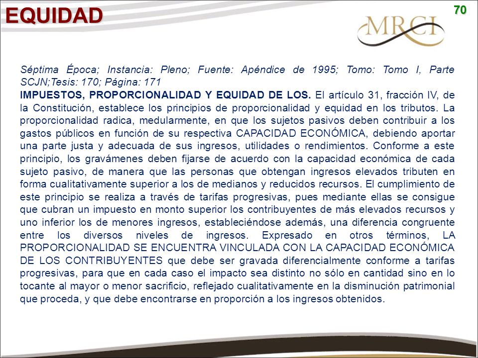 EQUIDAD 70. Séptima Época; Instancia: Pleno; Fuente: Apéndice de 1995; Tomo: Tomo I, Parte SCJN;Tesis: 170; Página: 171.