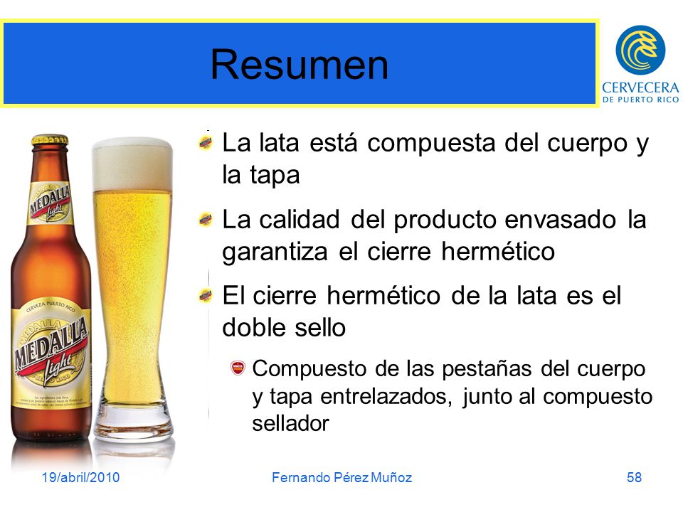 Resumen La lata está compuesta del cuerpo y la tapa