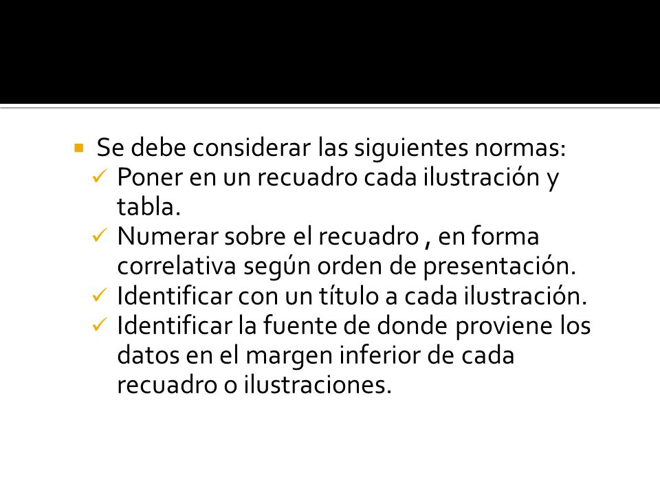 Se debe considerar las siguientes normas: