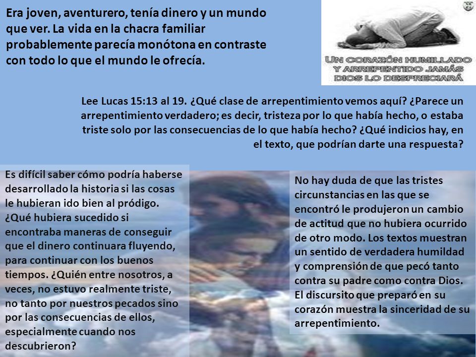 Era joven, aventurero, tenía dinero y un mundo que ver