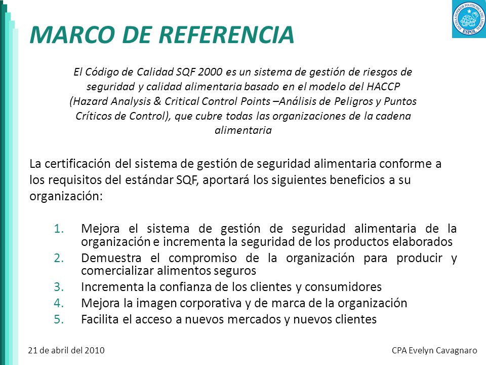 MARCO DE REFERENCIA El Código de Calidad SQF 2000 es un sistema de gestión de riesgos de.