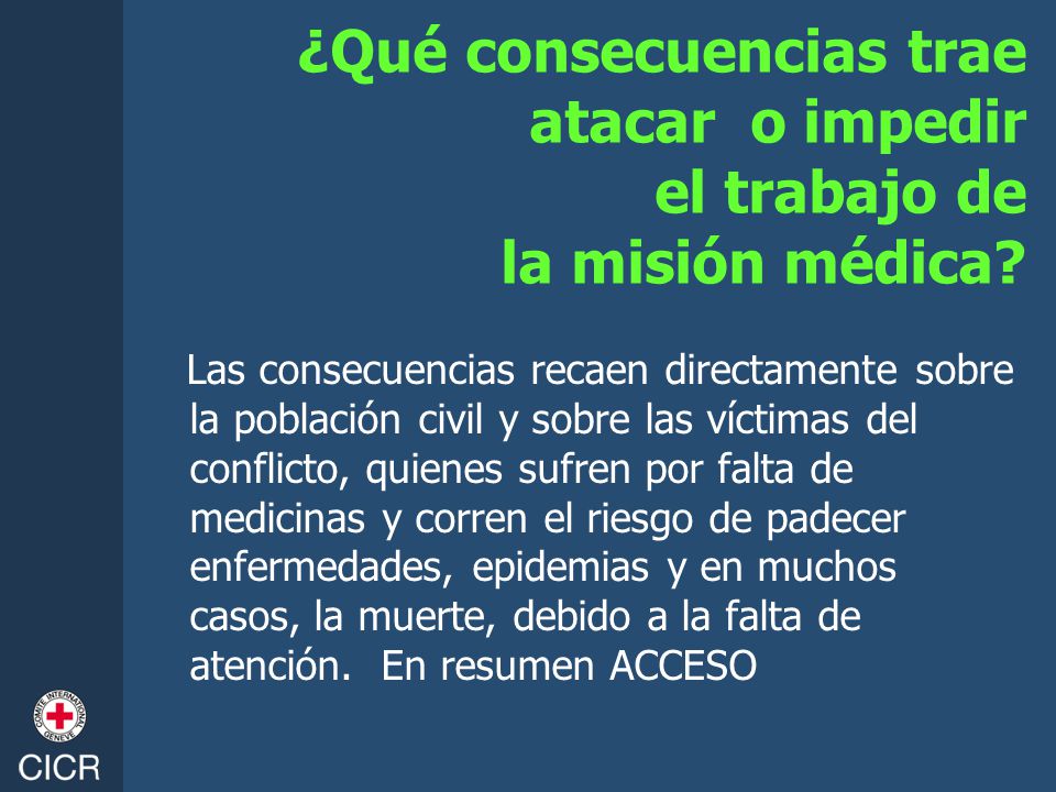¿Qué consecuencias trae atacar o impedir el trabajo de la misión médica