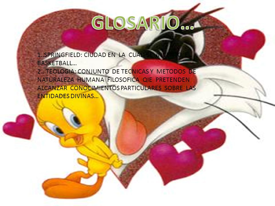 GLOSARIO… 1..SPRINGFIELD: CIUDAD EN LA CUAL SE INVENTO EL BASKETBALL…