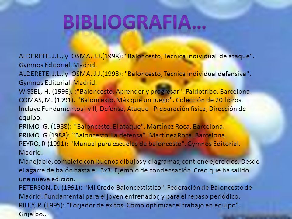 BIBLIOGRAFIA… ALDERETE, J.L., y OSMA, J.J.(1998): Baloncesto, Técnica individual de ataque . Gymnos Editorial. Madrid.