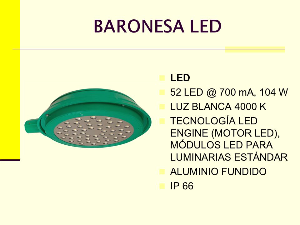 BARONESA LED LED mA, 104 W LUZ BLANCA 4000 K