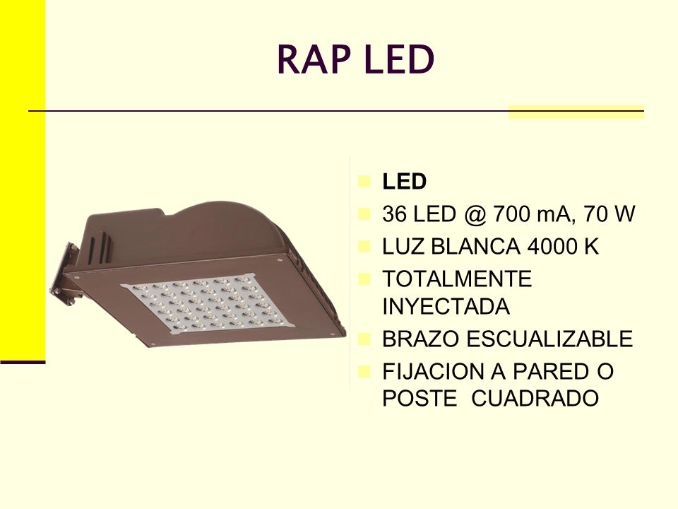 RAP LED LED mA, 70 W LUZ BLANCA 4000 K