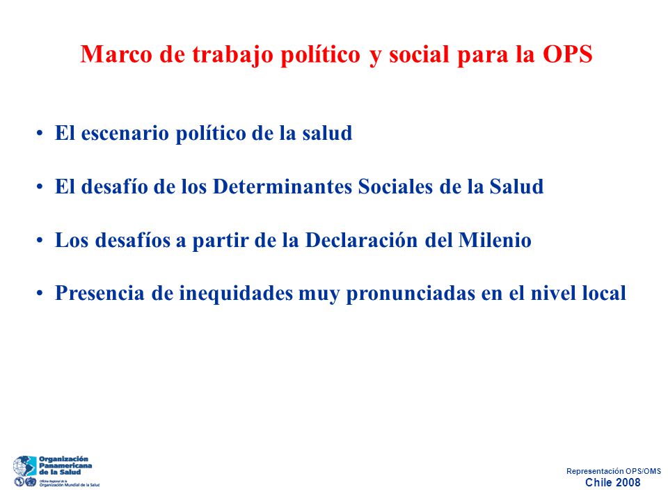 Marco de trabajo político y social para la OPS Representación OPS/OMS