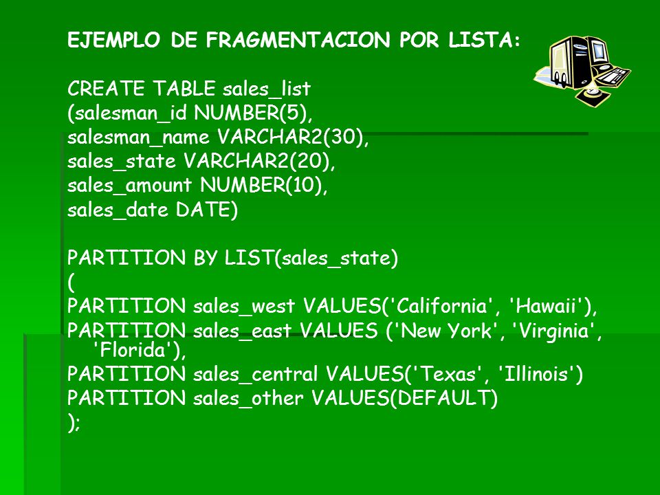 EJEMPLO DE FRAGMENTACION POR LISTA: