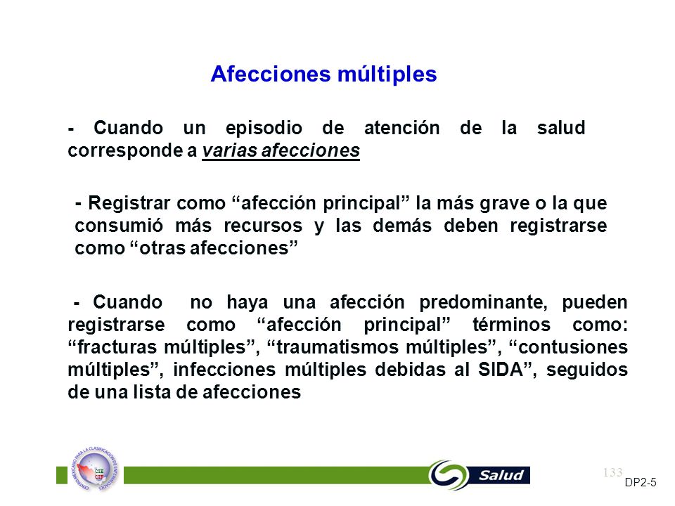 Afecciones múltiples - Cuando un episodio de atención de la salud corresponde a varias afecciones.