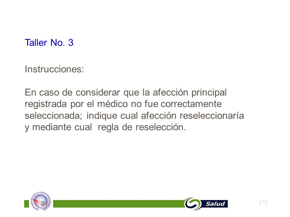 Taller No. 3 Instrucciones: En caso de considerar que la afección principal. registrada por el médico no fue correctamente.