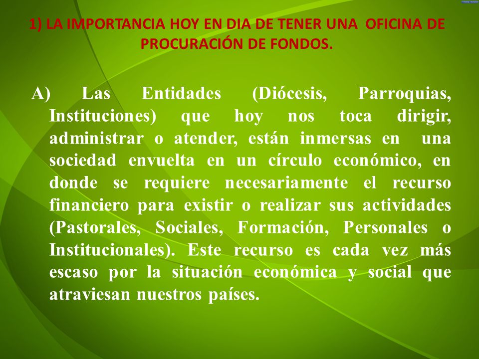 1) LA IMPORTANCIA HOY EN DIA DE TENER UNA OFICINA DE PROCURACIÓN DE FONDOS.