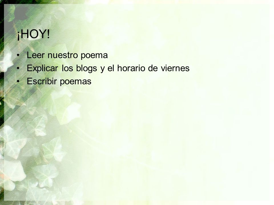 ¡HOY! Leer nuestro poema Explicar los blogs y el horario de viernes