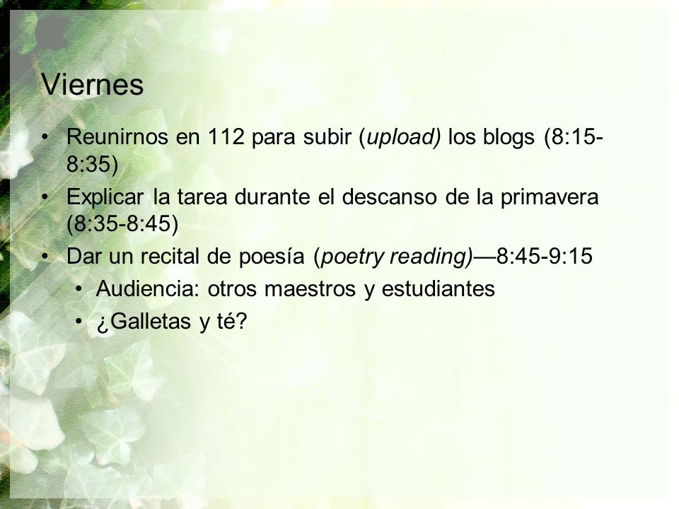 Viernes Reunirnos en 112 para subir (upload) los blogs (8:15-8:35)