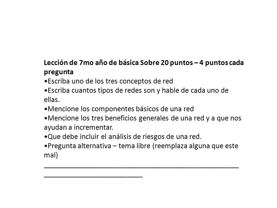Lección de 7mo año de básica Sobre 20 puntos – 4 puntos cada pregunta