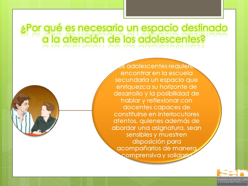 ¿Por qué es necesario un espacio destinado a la atención de los adolescentes