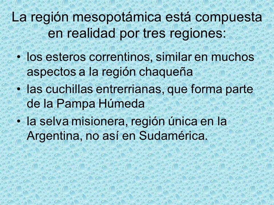 La región mesopotámica está compuesta en realidad por tres regiones: