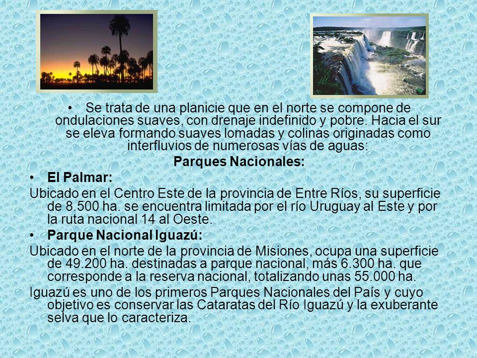 Se trata de una planicie que en el norte se compone de ondulaciones suaves, con drenaje indefinido y pobre. Hacia el sur se eleva formando suaves lomadas y colinas originadas como interfluvios de numerosas vías de aguas: