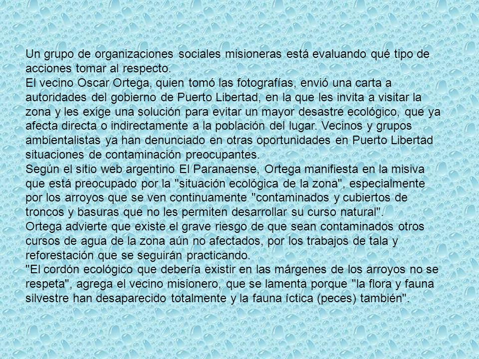 Un grupo de organizaciones sociales misioneras está evaluando qué tipo de acciones tomar al respecto.