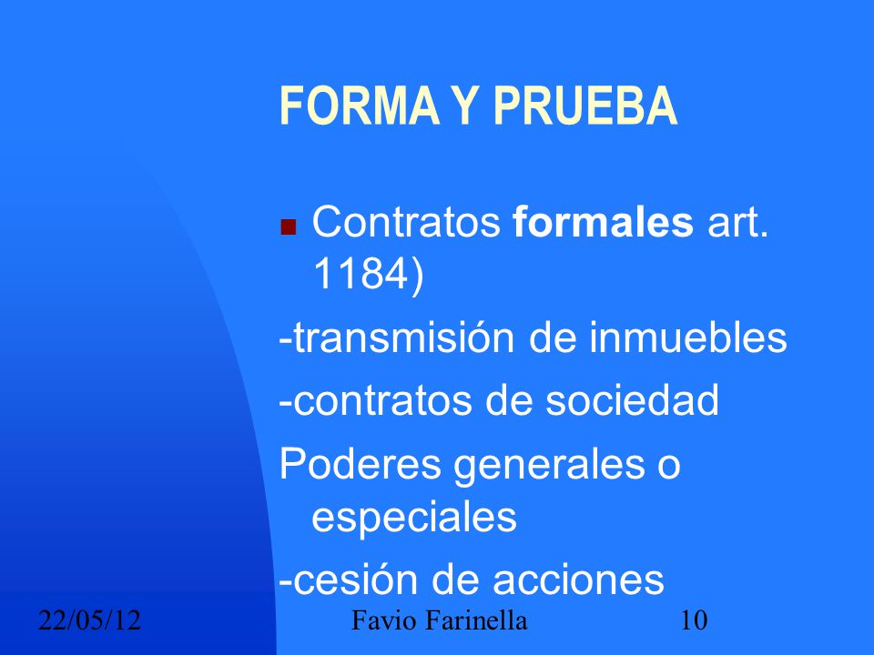 FORMA Y PRUEBA Contratos formales art. 1184) -transmisión de inmuebles