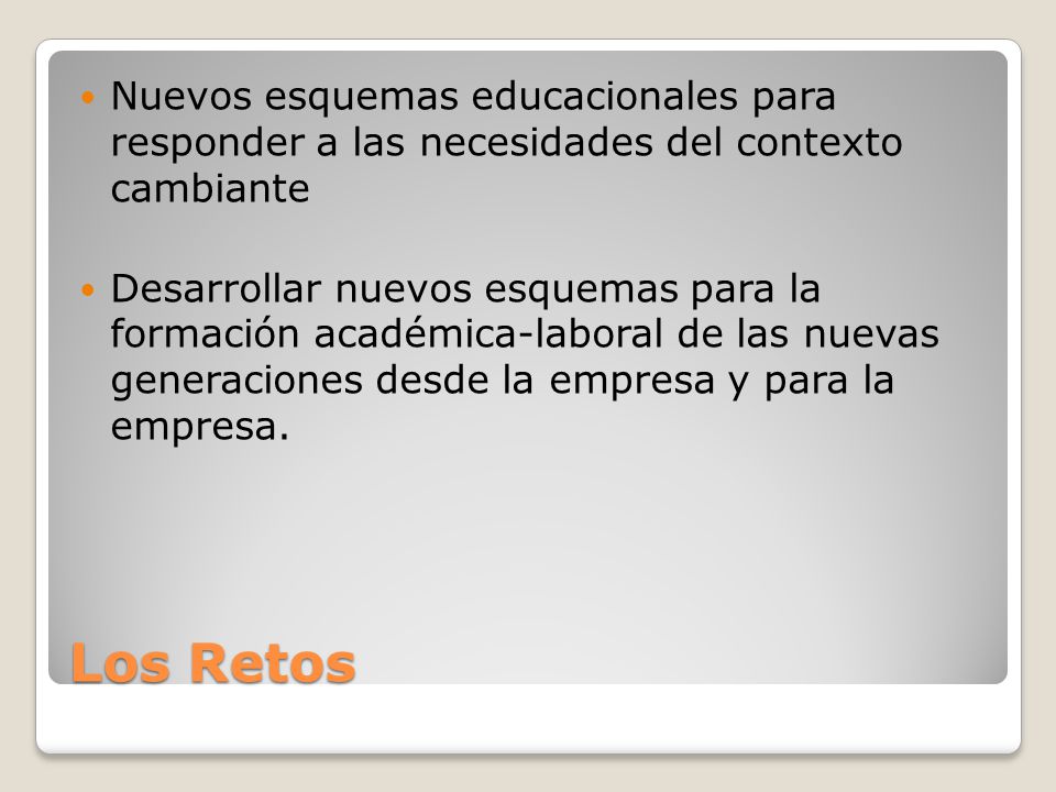 Nuevos esquemas educacionales para responder a las necesidades del contexto cambiante