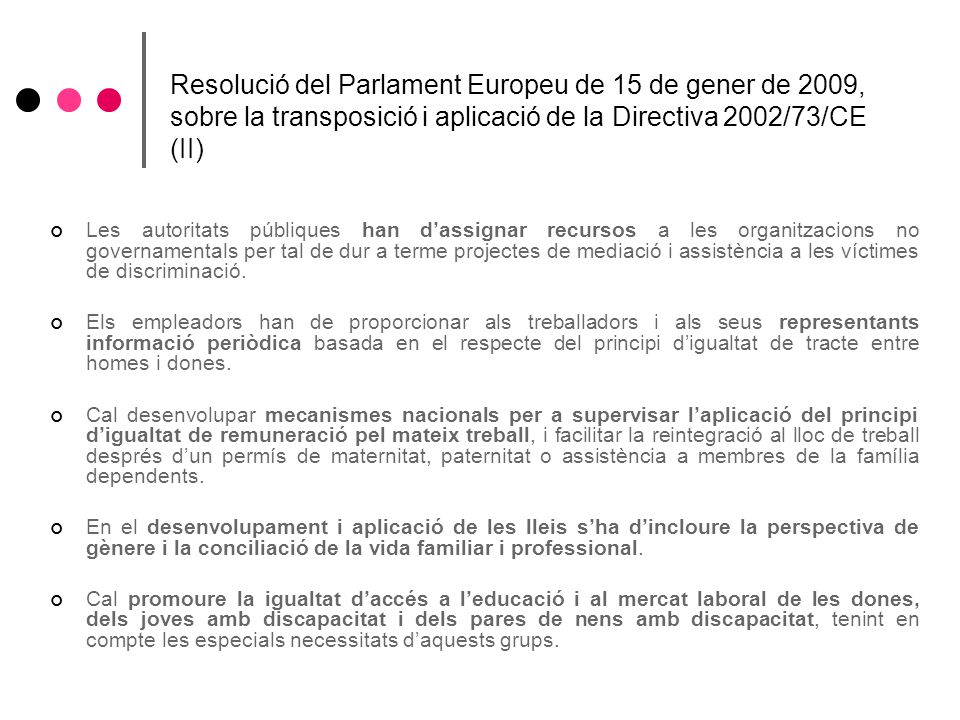 Resolució del Parlament Europeu de 15 de gener de 2009, sobre la transposició i aplicació de la Directiva 2002/73/CE (II)