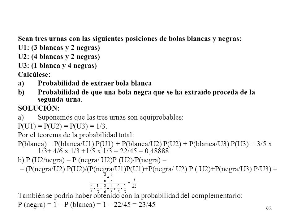 Sean tres urnas con las siguientes posiciones de bolas blancas y negras: