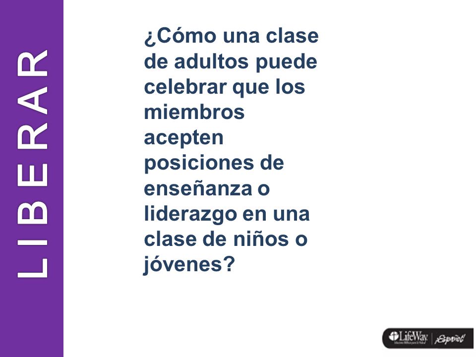 ¿Cómo una clase de adultos puede celebrar que los miembros acepten posiciones de enseñanza o liderazgo en una clase de niños o jóvenes