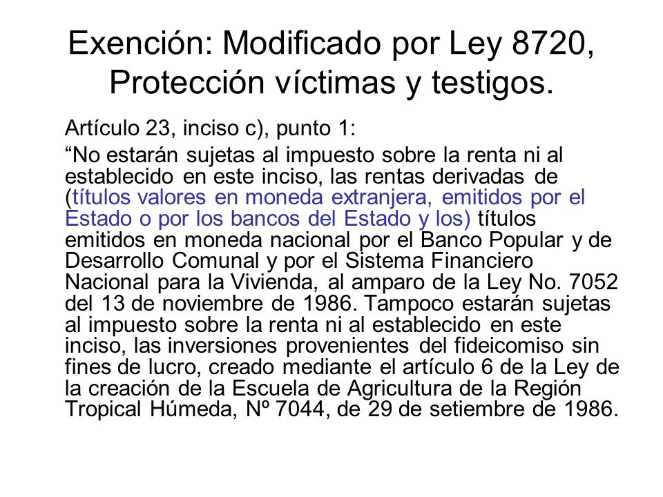 Exención: Modificado por Ley 8720, Protección víctimas y testigos.