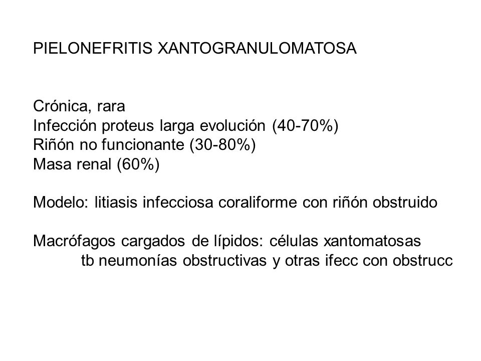 PIELONEFRITIS XANTOGRANULOMATOSA