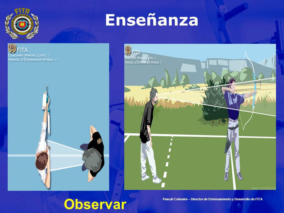 Enseñanza Observar Pascal Colmaire – Director de Entrenamiento y Desarrollo de FITA