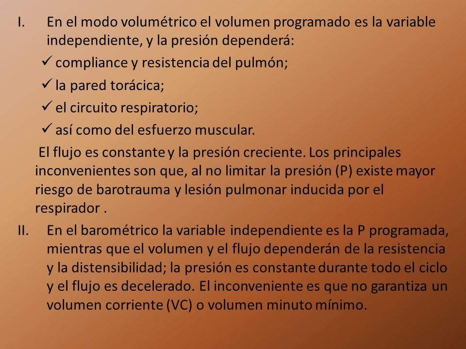 En el modo volumétrico el volumen programado es la variable independiente, y la presión dependerá: