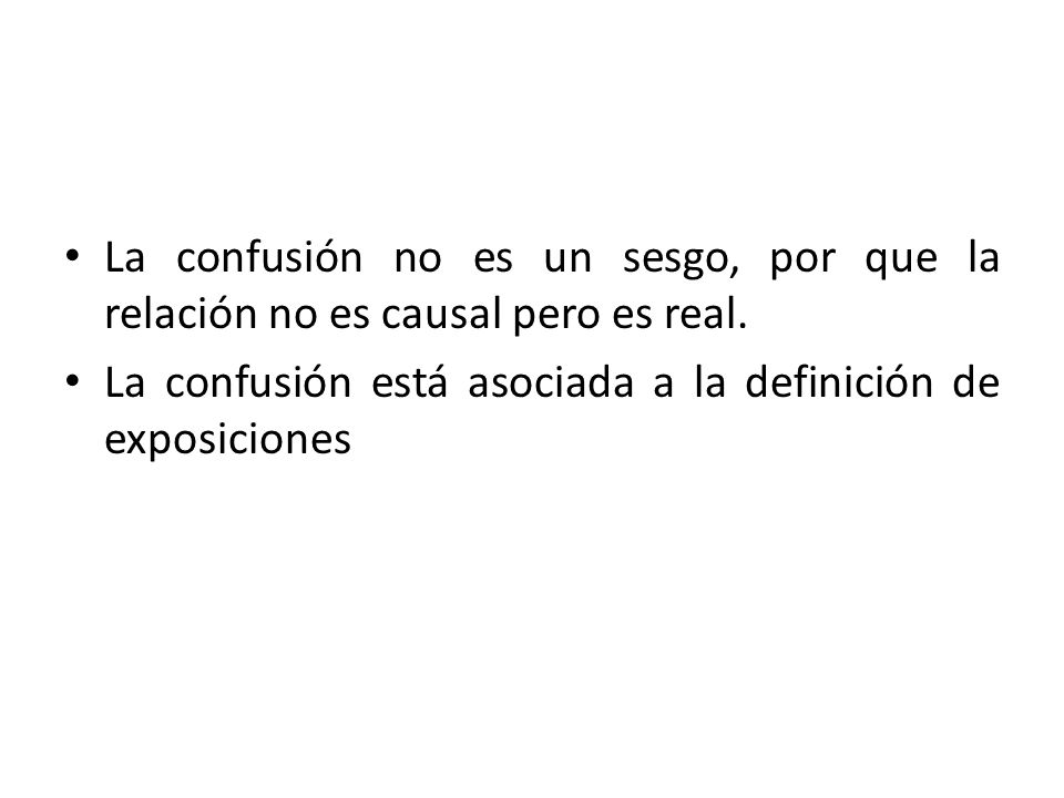 La confusión no es un sesgo, por que la relación no es causal pero es real.