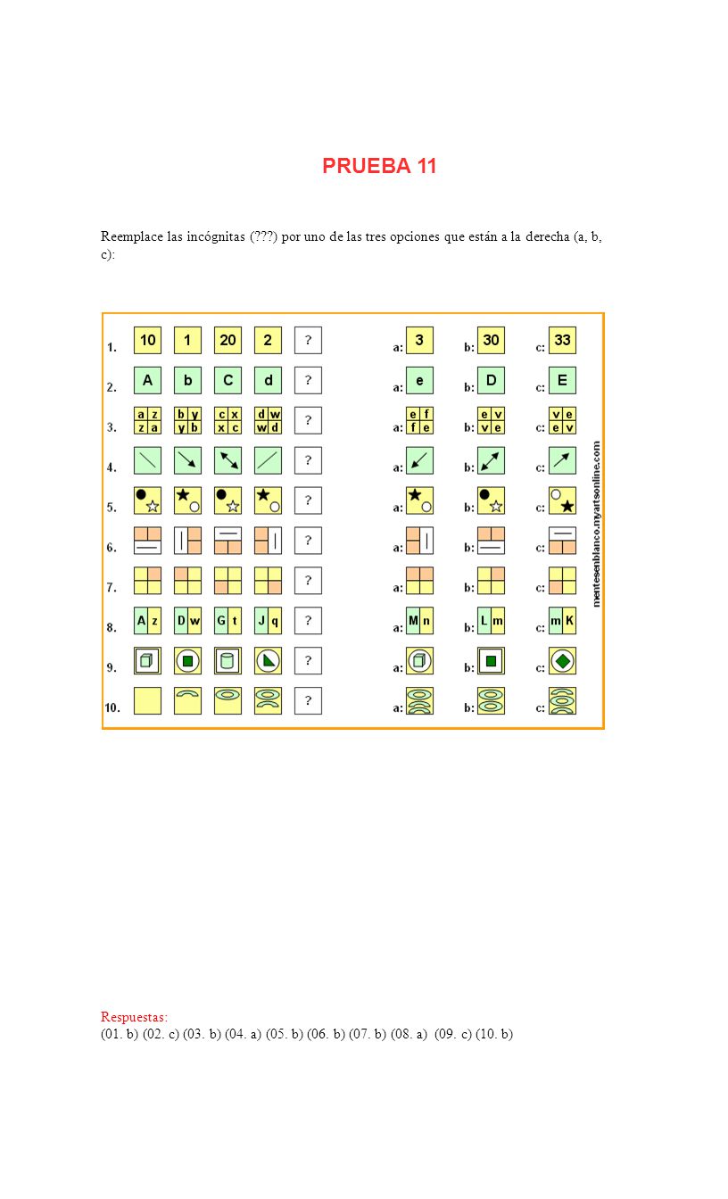 PRUEBA 11 Reemplace las incógnitas ( ) por uno de las tres opciones que están a la derecha (a, b, c):