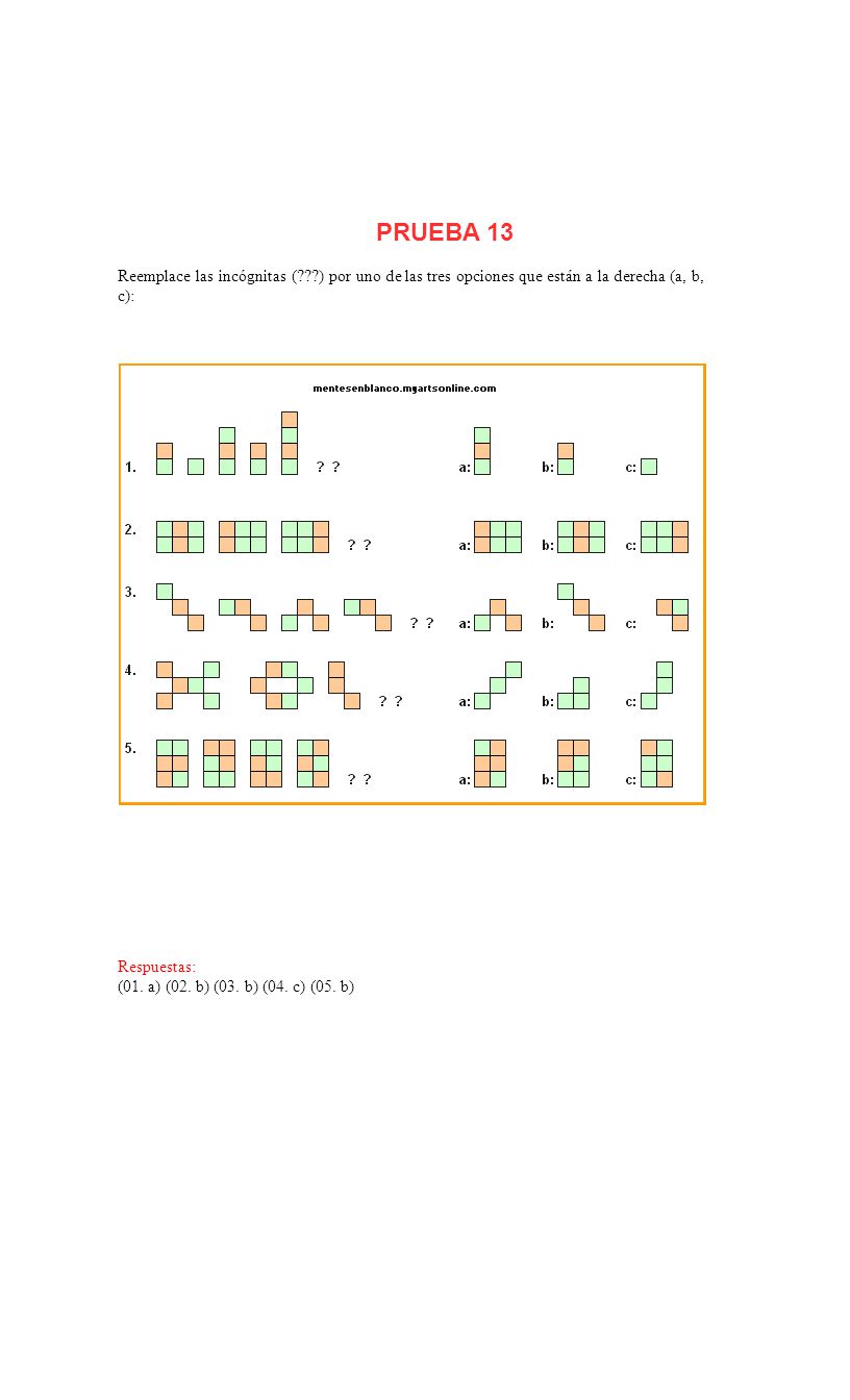 PRUEBA 13 Reemplace las incógnitas ( ) por uno de las tres opciones que están a la derecha (a, b, c):