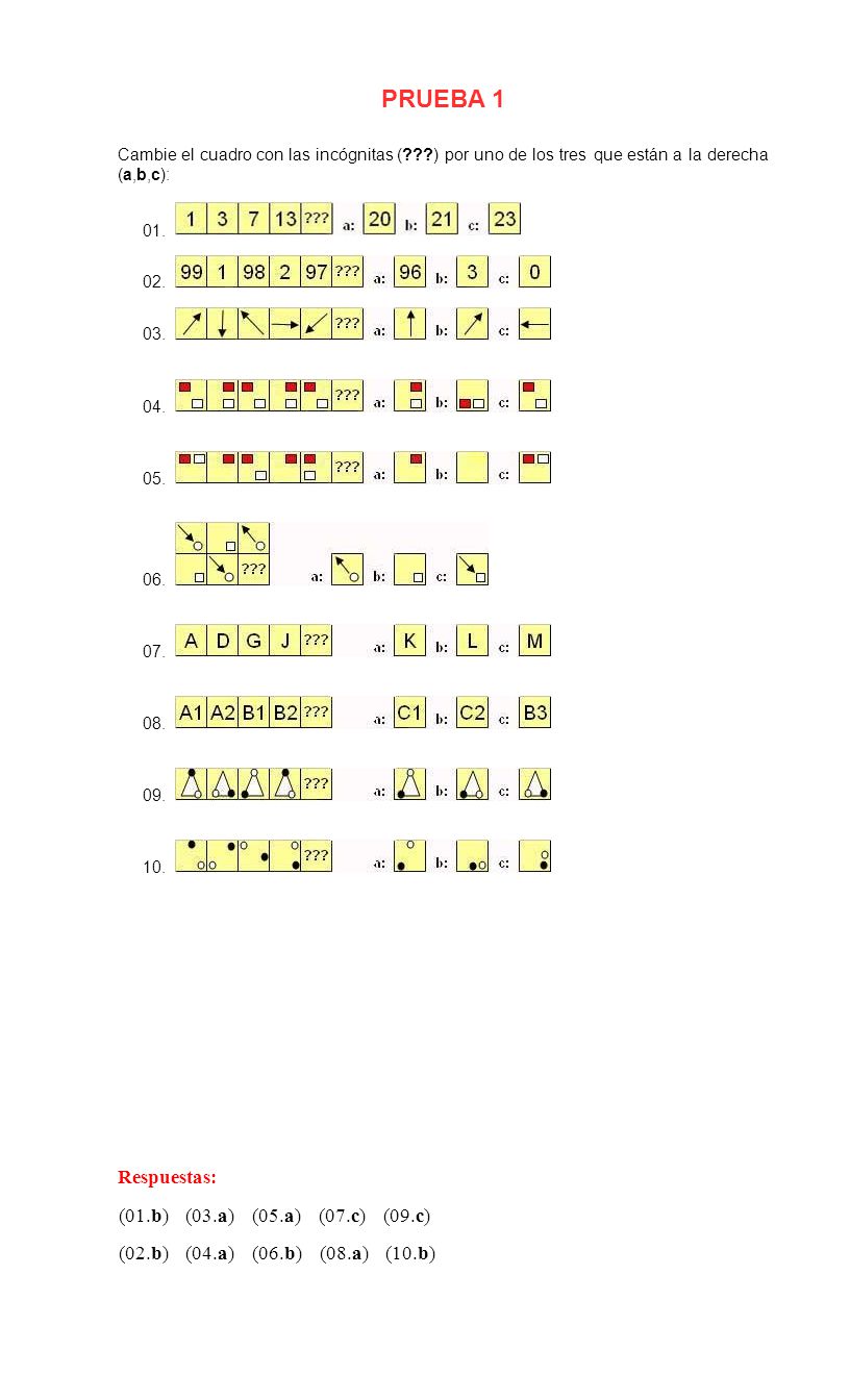 PRUEBA 1 Respuestas: (01.b) (03.a) (05.a) (07.c) (09.c) (02.b) (04.a)