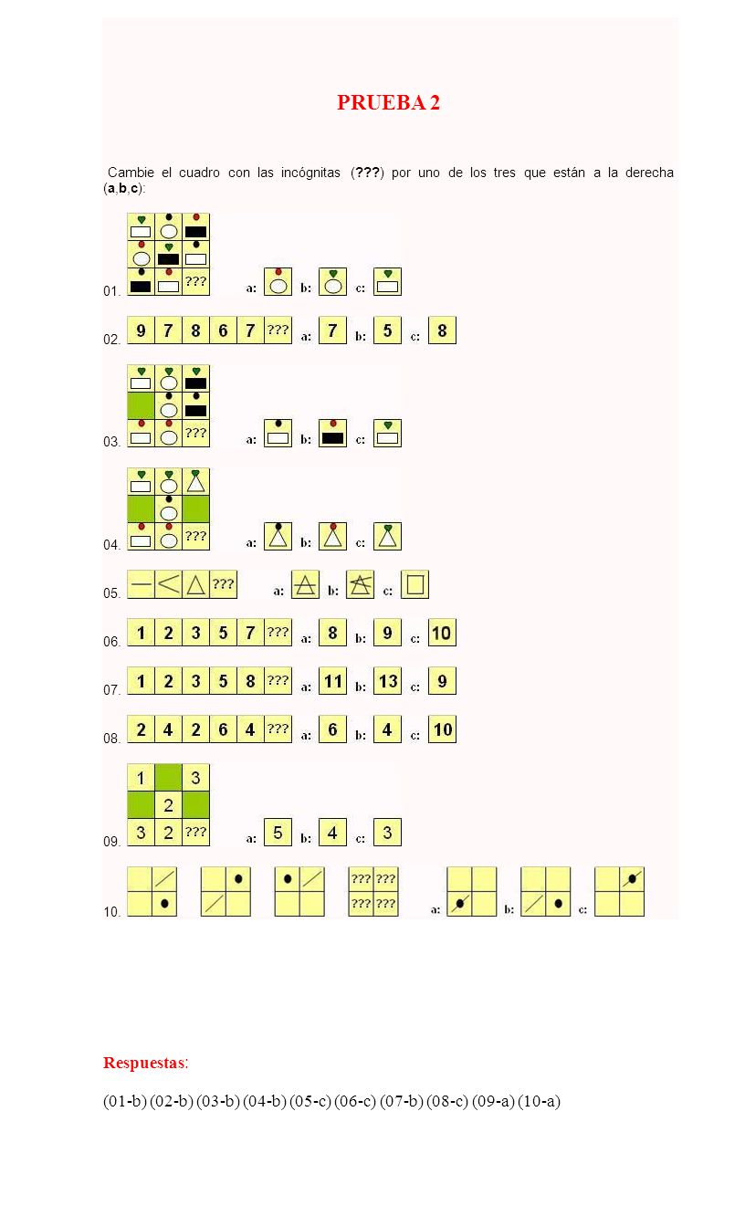 PRUEBA 2 Cambie el cuadro con las incógnitas ( ) por uno de los tres que están a la derecha (a,b,c):