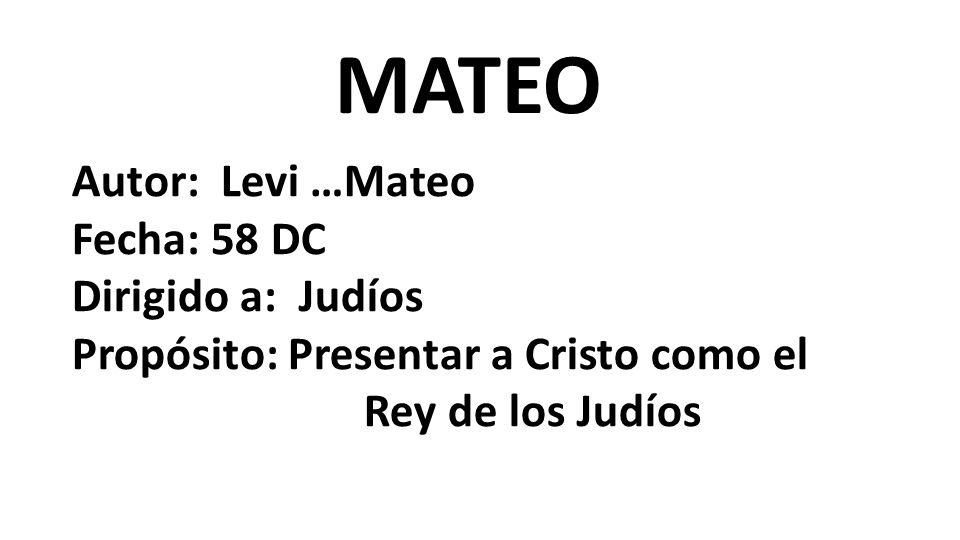 MATEO Autor: Levi …Mateo Fecha: 58 DC Dirigido a: Judíos