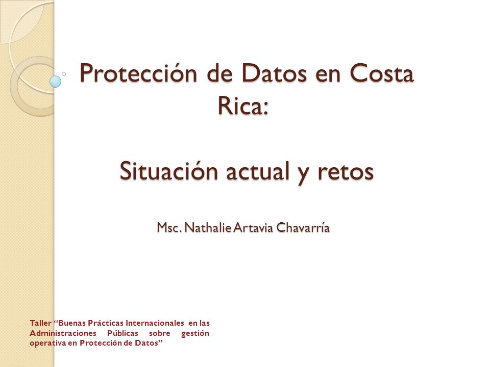 Protección de Datos en Costa Rica: Situación actual y retos Msc